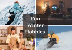 Read more about the article 22 Fun Winter Hobbies to Keep You entertained All Season Long