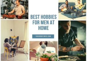 Best 14 Hobbies to Do at Home to Stay Active and Mentally Refreshed